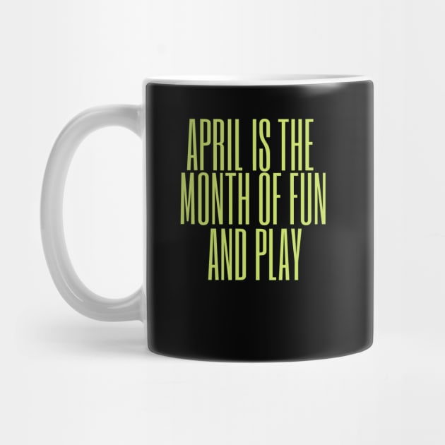 April is the month of fun and play by busines_night